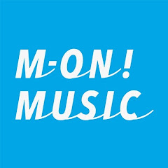 M-ON! MUSIC / エムオンミュージック 公式チャンネル